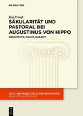 Cover: S&auml;kularit&auml;t und Pastoral bei Augustinus von Hippo - De Gruyter