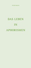 Cover: Das Leben in Aphorismen - Vier T&uuml;rme