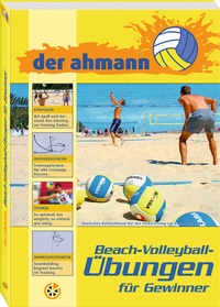 Abbildung von: der ahmann - Beach-Volleyball-Übungen für Gewinner - Neuer Sportverlag / Neuer Kunstverlag