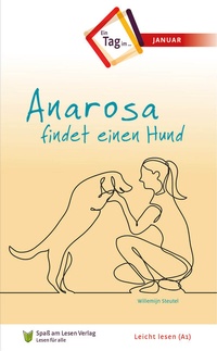 Abbildung von: Anarosa findet einen Hund - Spaß am Lesen