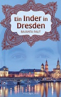 Cover: Ein Inder in Dresden - Vindobona Verlag
