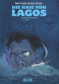 Cover: Die Haie von Lagos Gesamtausgabe: Zweiter Zyklus - Splitter-Verlag