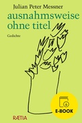 Cover: ausnahmsweise ohne titel - Edition Raetia