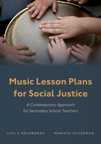 Abbildung von: Music Lesson Plans for Social Justice - Oxford University Press Inc