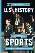 Cover: Teaching U.S. History Through Sports - University of Wisconsin Press