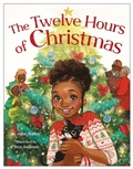 Cover: The Twelve Hours of Christmas - Little, Brown Young Readers