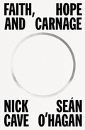 Cover: Faith, Hope and Carnage - Farrar, Straus and Giroux