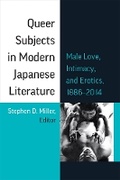 Cover: Queer Subjects in Modern Japanese Literature - The University of Michigan Press