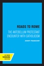 Cover: Roads to Rome - University of California Press