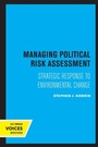 Cover: Managing Political Risk Assessment - University of California Press