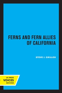 Abbildung von: Ferns and Fern Allies of California - University of California Press
