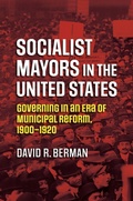 Cover: Socialist Mayors in the United States - University Press of Kansas
