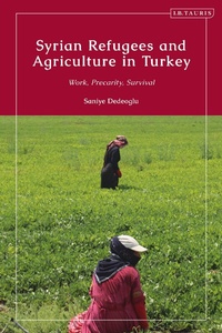 Abbildung von: Syrian Refugees and Agriculture in Turkey - I.B. Tauris