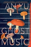 Cover: Ghost Music - Grove Press / Atlantic Monthly Press