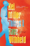 Cover: Things I Have Withheld - Grove Press / Atlantic Monthly Press