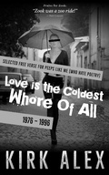 Cover: Love is the Coldest Whore of All - Tucumcari Press