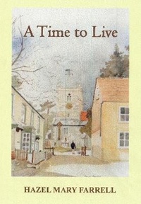 Enlarge image Cover: A Time to Live 2021 - Wilverley Press