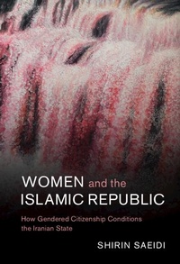 Abbildung von: Women and the Islamic Republic - Cambridge University Press