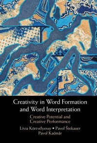 Abbildung von: Creativity in Word Formation and Word Interpretation - Cambridge University Press