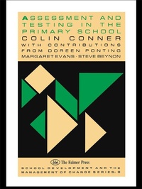 Enlarge image Cover: Assessment And Testing In The Primary School - Routledge