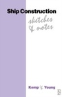 Cover: Ship Construction Sketches and Notes - Routledge
