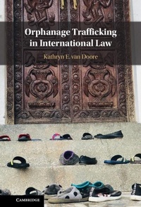 Abbildung von: Orphanage Trafficking in International Law - Cambridge University Press