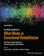 Cover: The Wiley Handbook of What Works in Correctional Rehabilitation - Wiley