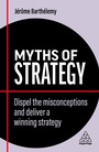 Cover: Myths of Strategy - Kogan Page Ltd