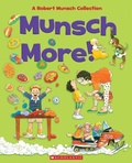 Cover: Munsch More! - Scholastic Canada