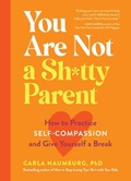Cover: You Are Not a Sh*tty Parent - Workman Publishing