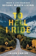 Cover: To Hell I Ride - Lioncrest Publishing