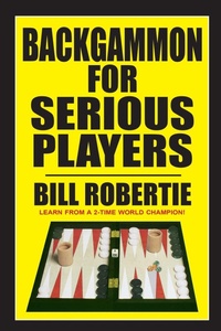 Abbildung von: Backgammon for Serious Players - Cardoza Publishing,U.S.