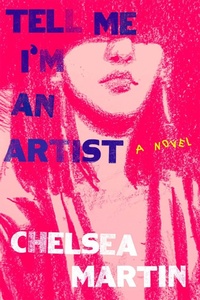 Enlarge image Cover: Tell Me I'm An Artist - Soft Skull Press