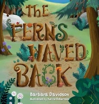 Enlarge image Cover: The Ferns Waved Back - Palmetto Publishing