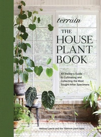 Abbildung von: Terrain: The Houseplant Book - Artisan Books