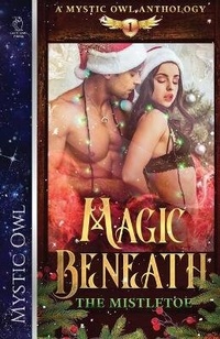 Enlarge image Cover: Magic Beneath the Mistletoe - City Owl Press