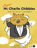 Cover: Agent Charlie Chibbles Saves The Day With His Nibbles - Bowker Identifier Services
