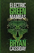 Cover: Electric Green Mambas - Bryan Cassiday