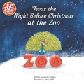 Cover: 'Twas the Night Before Christmas at the Zoo - Be Good Publishing