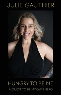 Enlarge image Cover: Hungry To Be Me - Julie Gauthier