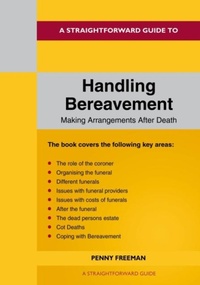 Enlarge image Cover: A Straightforward Guide to Handling Bereavement - Straightforward Publishing