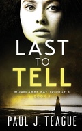 Cover: Last To Tell - Clixeo Publishing Ltd