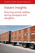 Cover: Instant Insights: Ensuring animal welfare during transport and slaughter - Burleigh Dodds Science Publishing