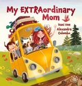 Cover: My EXTRAordinary Mum - Larrikin House