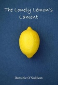 Cover: The Lonely Lemons Lament - Shieldcrest Publishing