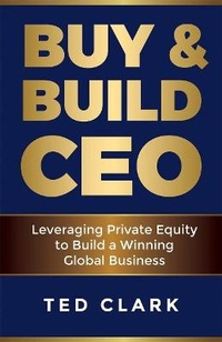 Enlarge image Cover: Buy & Build CEO - Dudley Court Press