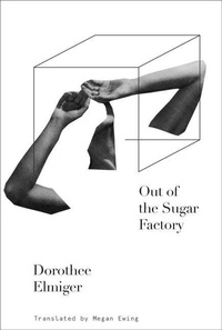 Enlarge image Cover: Out of the Sugar Factory - Two Lines Press