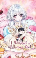Cover: I Adopted a Villainous Dad Vol. 1 (novel) - Wordexcerpt