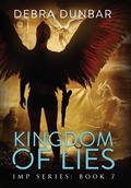 Cover: Kingdom of Lies - Debra Dunbar LLC