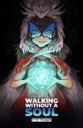 Cover: Walking Without a Soul - Sumerian Comics